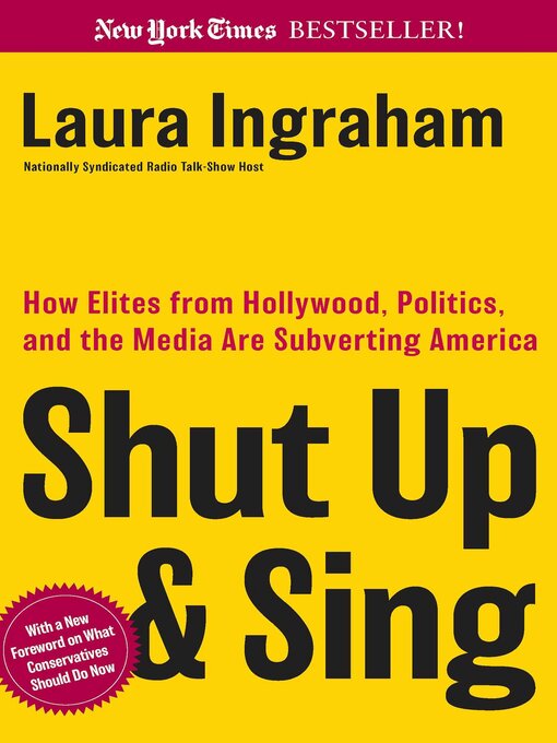 Title details for Shut Up and Sing by Laura Ingraham - Available